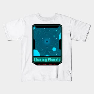 Chasing Planets, Catching Dreams Astronomy Lover Kids T-Shirt